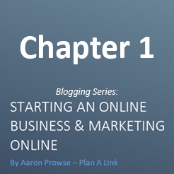 Plan A Link - Starting An Online Business - Chapter 1 - Research and develop your idea